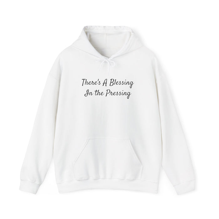 Women's "There's A Blessing in the Pressing" Hooded Sweatshirt