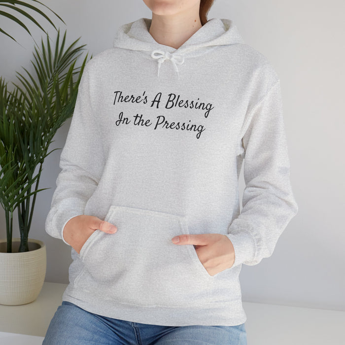 Women's "There's A Blessing in the Pressing" Hooded Sweatshirt