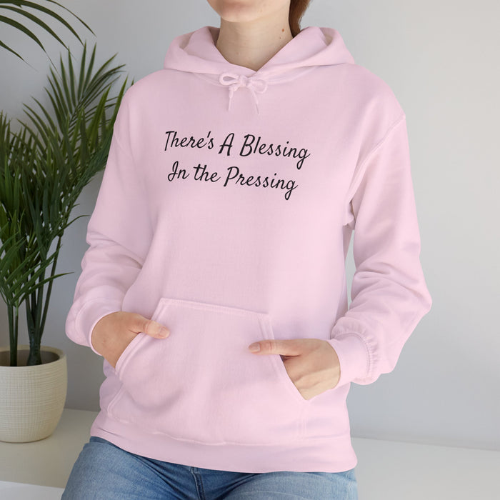 Women's "There's A Blessing in the Pressing" Hooded Sweatshirt