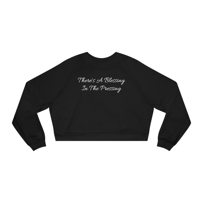 Women's 'There's A Blessing In The Pressing' Cropped Fleece Pullover