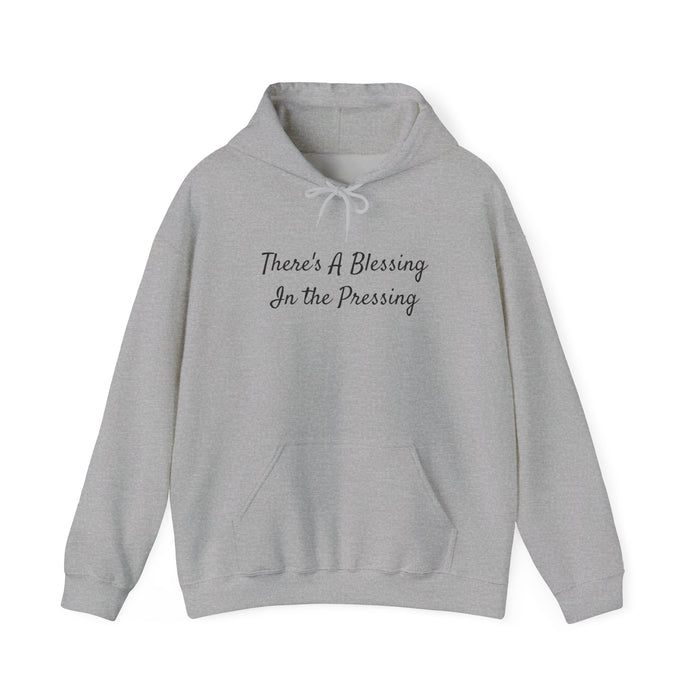 Women's "There's A Blessing in the Pressing" Hooded Sweatshirt