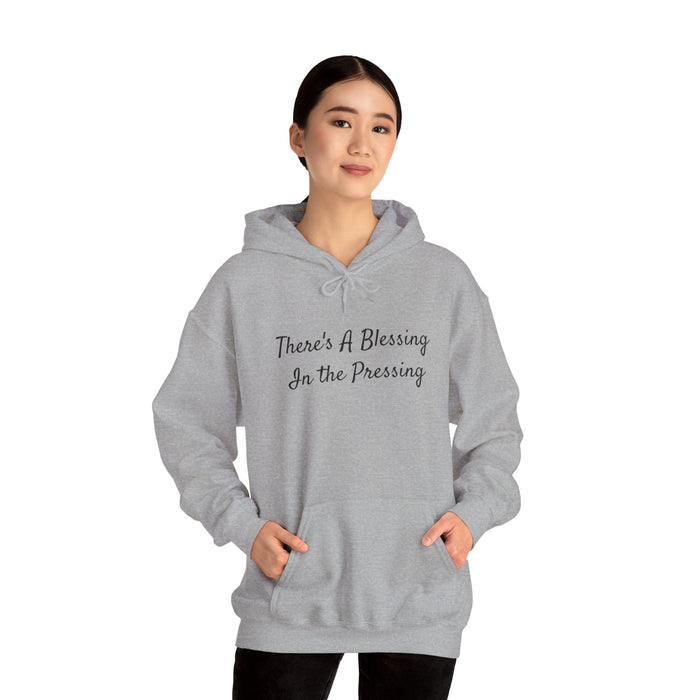 Women's "There's A Blessing in the Pressing" Hooded Sweatshirt