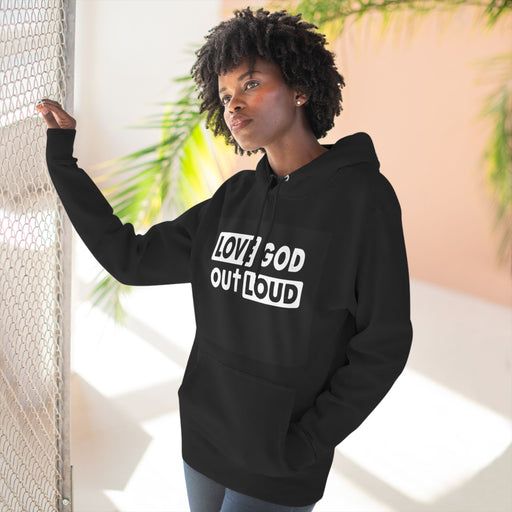 Women's "Love God Out Loud" Cozy Fleece Hoodie