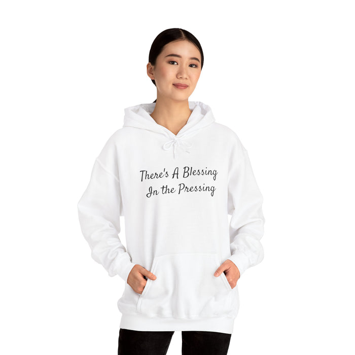 Women's "There's A Blessing in the Pressing" Hooded Sweatshirt